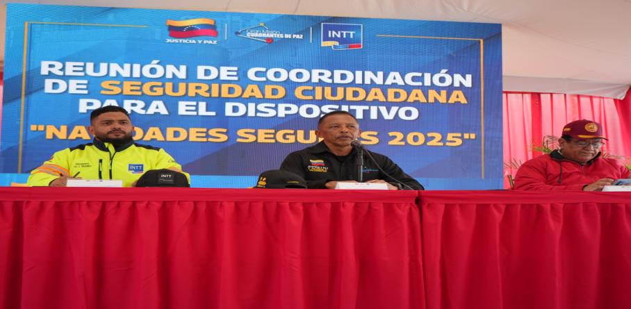 GOBIERNO BOLIVARIANO DESPLEGARÁ EL DISPOSITIVO NAVIDADES SEGURAS 2025